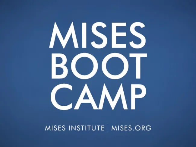 Mises Boot Camp